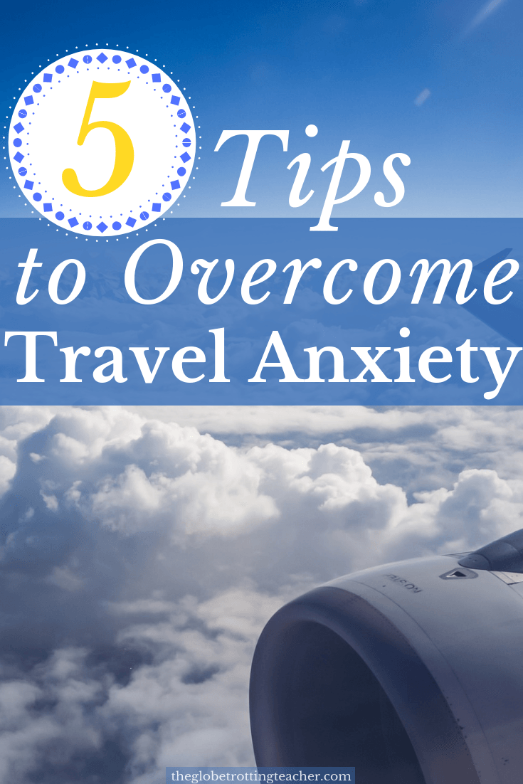 Do you have travel anxiety? The fear of flying and feeling anxious before traveling can completely ruin that long awaited dream vacation. Get 5 tips to help deal with your travel anxiety so you can feel happy as you travel the world. #travel #travelanxiety #traveltips